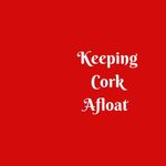 Keeping Cork Afloat