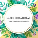 Laado_gottathread