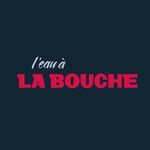 l'eau à La Bouche