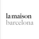 La Maison Barcelona