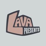 LAVA Presents