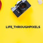 LIFE THROUGH PIXELS.