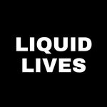 Liquid Lives.