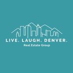 Live.Laugh.Denver. Real Estate