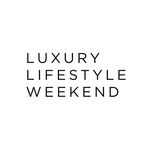 Luxury Lifestyle Weekend