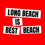 LONG BEACH IS BEST BEACH