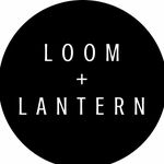 LOOM + LANTERN