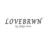 LOVEBRWN by Jalyn Lana