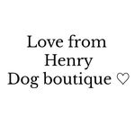 Love from Henry Dog boutique