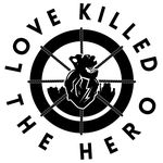 Love killed the hero 🎸