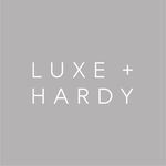 Luxe + Hardy
