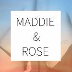 MADDIE & ROSE