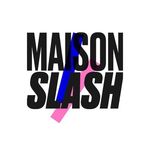 Maison Slash Magazine