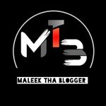 Maleek Tha Blogger (M T B)