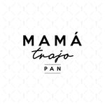 Mamá Trajo Pan