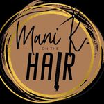 MANI K ON THE HAIR