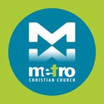 METRO CHRISTIAN CHURCH