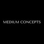 MEDIUM CONCEPTS