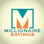 Millionaire Sayings