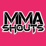 MMA SHOUTS