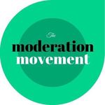 The Moderation Movement