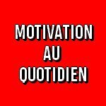 motivation au quotidien