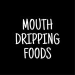 MouthDripping FOODS