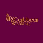 My Afro Caribbean Wedding