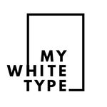 MY WHITE TYPE | Plakaty