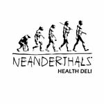 Neanderthals Health Deli