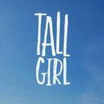 TALL GIRL