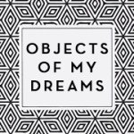 Objects Of My Dreams