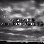 Of Kings and Prophets