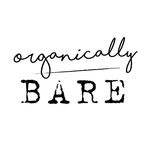 ORGANICALLY BARE