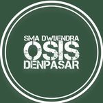 “OSIS SMA DWIJENDRA DENPASAR” “OSIS SMA DWIJENDRA DENPASAR”