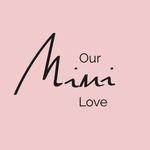 Our Mini Love