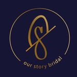 OUR STORY BRIDAL