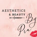 Aesthetics & Beauty By Pia 💋