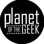 Planet Of The Geek