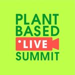 🍊🍍 PLANT BASED LIVE SUMMIT 🍅🥦