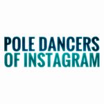 Pole Dancers of Instagram