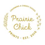 Prairie Chick Prints