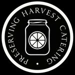 Preserving Harvest Catering