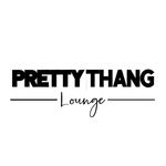 PrettyThangLounge🌹