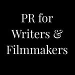 PR for Writers & Filmmakers