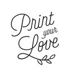 Print Your Love | Studio