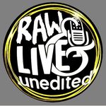 Raw, Live & Unedited Podcast