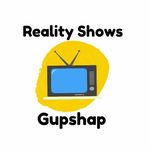 Reality Shows Gupshap