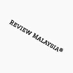 REVIEW MALAYSIA®
