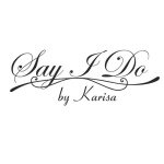 Say I Do By Karisa